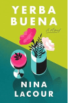 Cover of Yerba Buena. Illustrated cocktail and flower arrangement on green background.