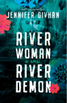 Cover of River Woman, River Demon. Turquoise abstract cover with non-abstract flowers.
