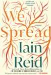 Cover of We Spread by Iain Reid, cream cover with letters of title branching out like trees or blood vessels.