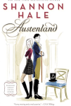 Cover of Austenland. Woman in modern dress standing back-to-back with man in Regency dress.